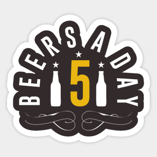 5 Beers a day Sticker